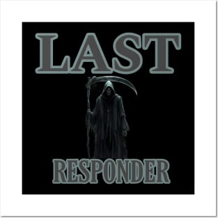 Last responder dark humor Posters and Art